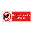 Ne pas atteindre dedans