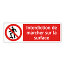 Interdiction de marcher sur la surface