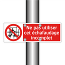 Ne pas utiliser cet échafaudage incomplet