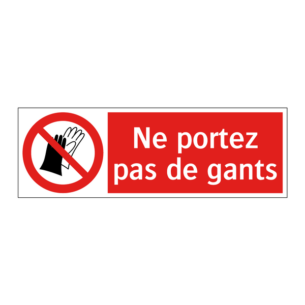 Ne portez pas de gants