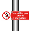 Ne modifiez pas l'état de l'interrupteur