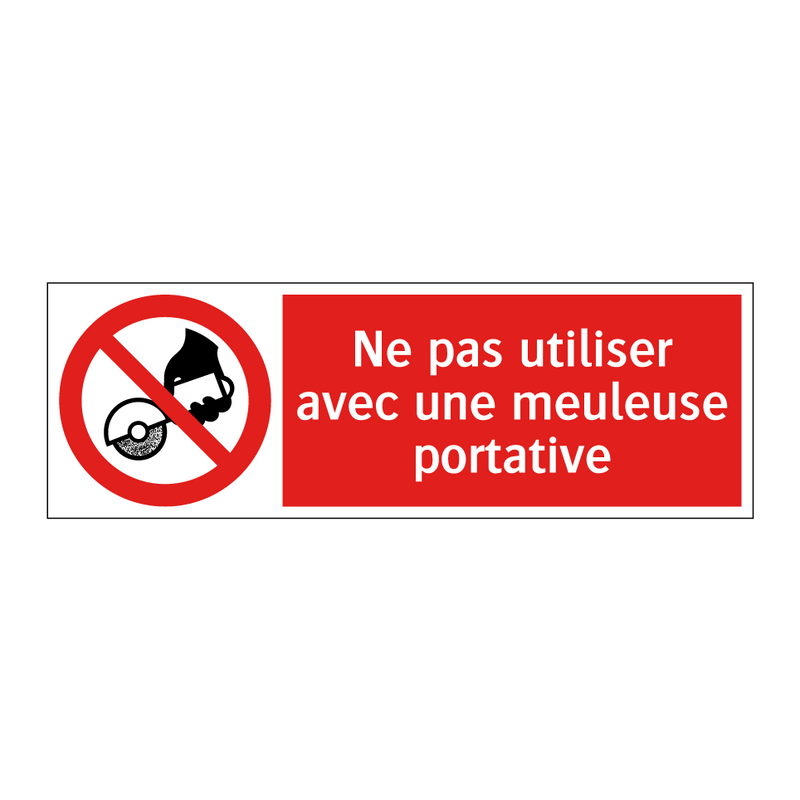 Ne pas utiliser avec une meuleuse portative