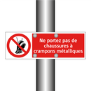 Ne portez pas de chaussures à crampons métalliques