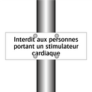Interdit aux personnes portant un stimulateur cardiaque