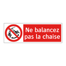Ne balancez pas la chaise