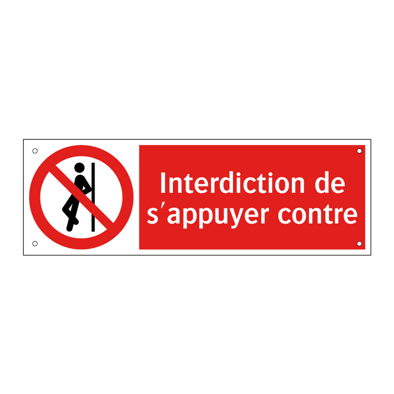 Interdiction de s'appuyer contre