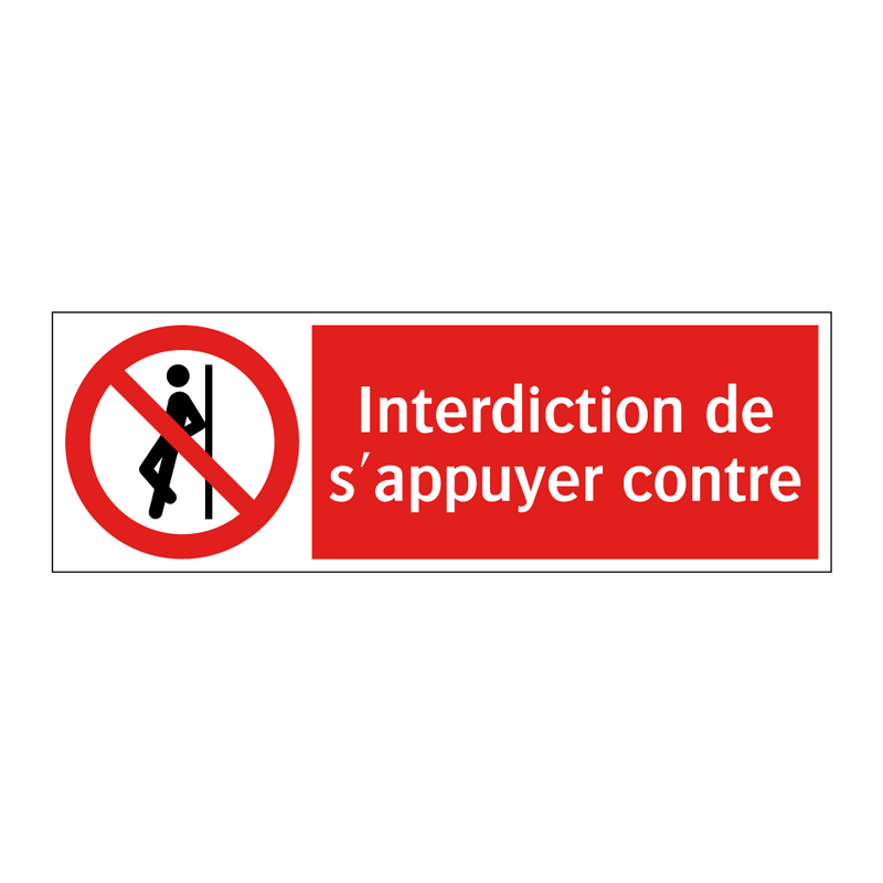 Interdiction de s'appuyer contre