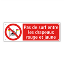Pas de surf entre les drapeaux rouge et jaune