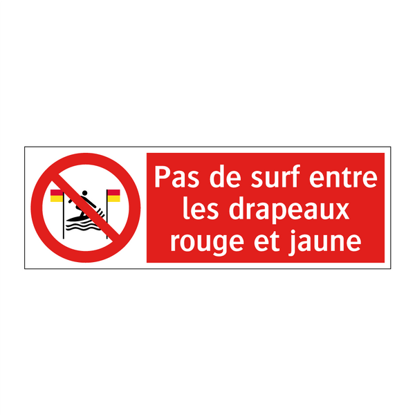 Pas de surf entre les drapeaux rouge et jaune