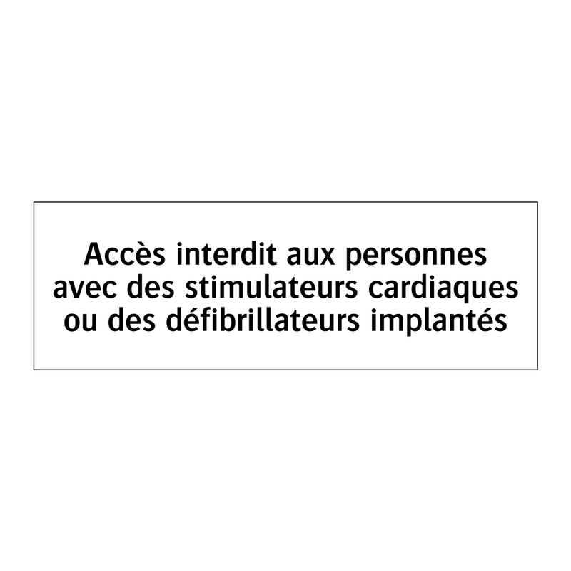 Accès interdit aux personnes avec des stimulateurs cardiaques ou des défibrillateurs implantés
