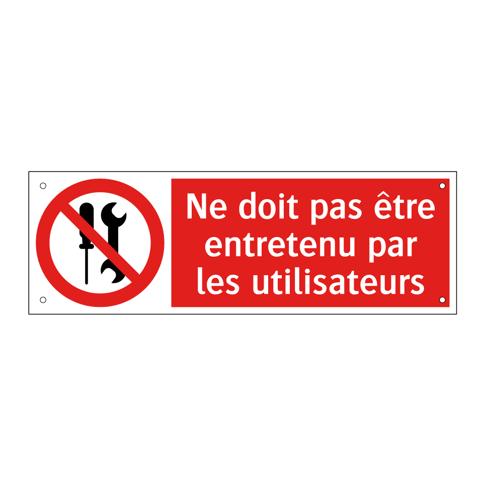 Ne doit pas être entretenu par les utilisateurs