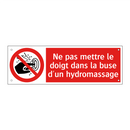Ne pas mettre le doigt dans la buse d'un hydromassage