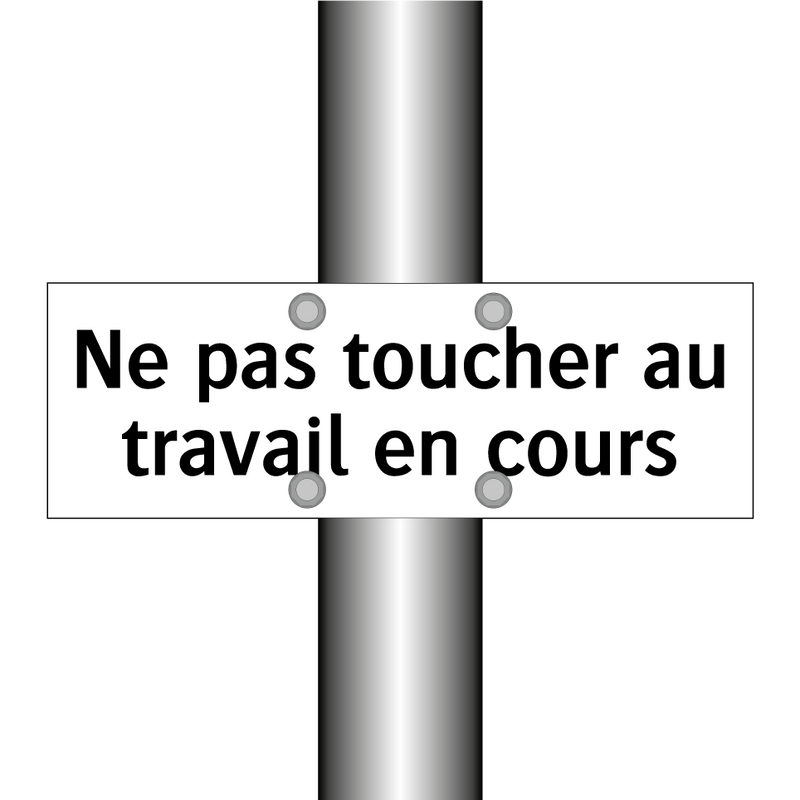 Ne pas toucher au travail en cours