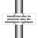 Interdiction pour les personnes avec des stimulateurs cardiaques