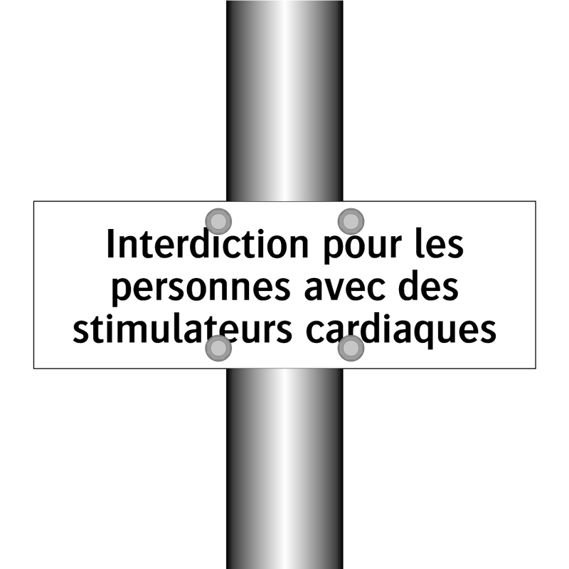 Interdiction pour les personnes avec des stimulateurs cardiaques