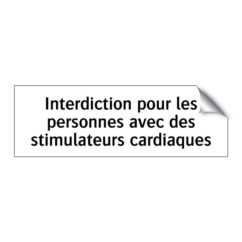 Interdiction pour les personnes avec des stimulateurs cardiaques