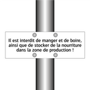 Il est interdit de manger et de boire, ainsi que de stocker de la nourriture dans la zone de production !