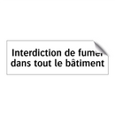 Interdiction de fumer dans tout le bâtiment