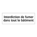 Interdiction de fumer dans tout le bâtiment