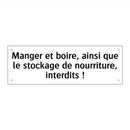 Manger et boire, ainsi que le stockage de nourriture, interdits !