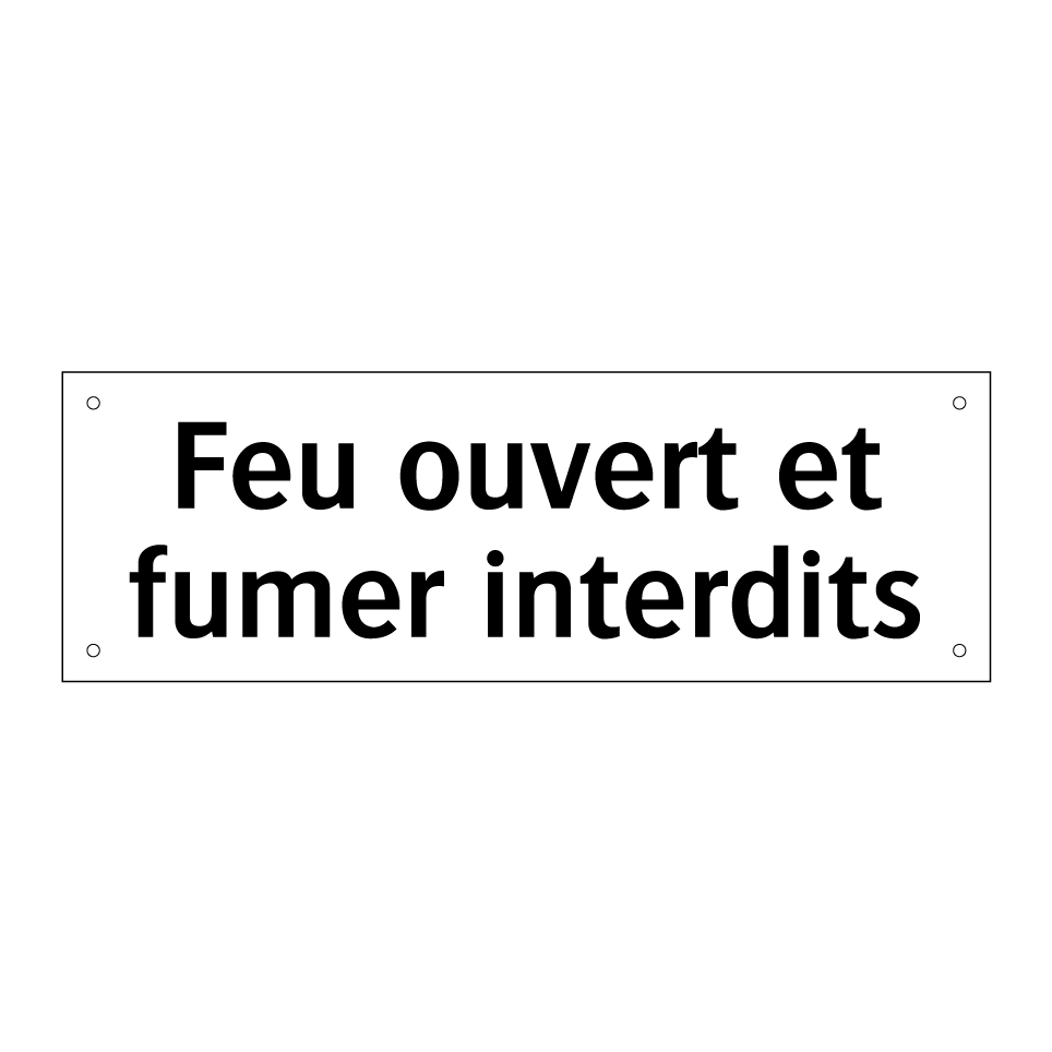 Feu ouvert et fumer interdits