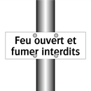 Feu ouvert et fumer interdits