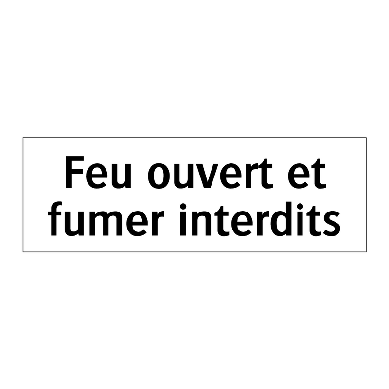 Feu ouvert et fumer interdits