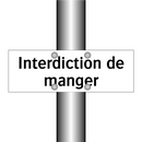 Interdiction de manger