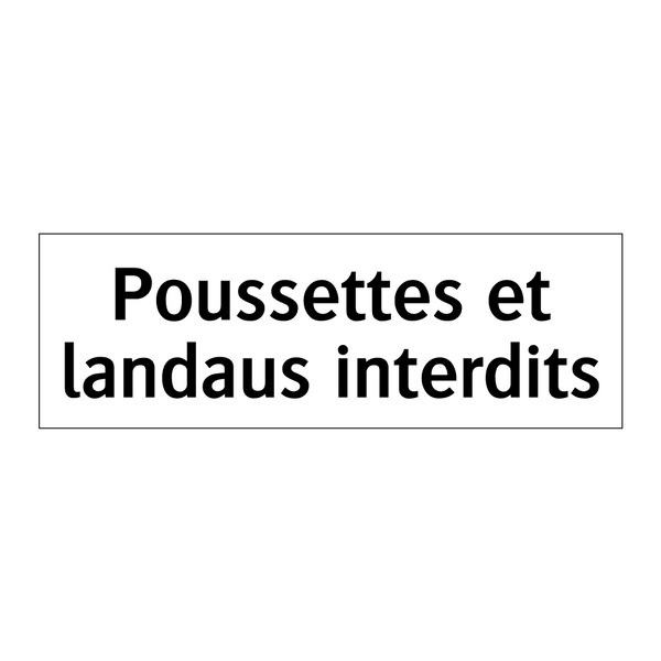 Poussettes et landaus interdits