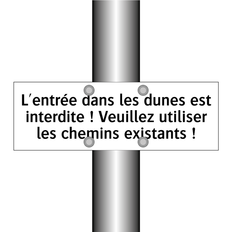 L'entrée dans les dunes est interdite ! Veuillez utiliser les chemins existants !
