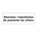 Attention ! Interdiction de promener les chiens