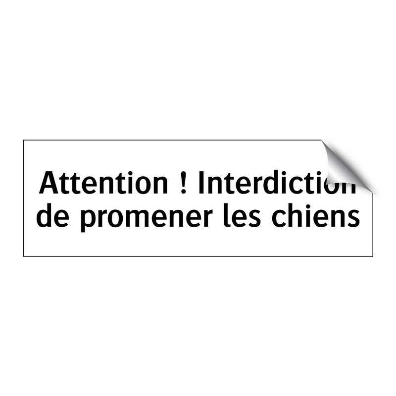 Attention ! Interdiction de promener les chiens