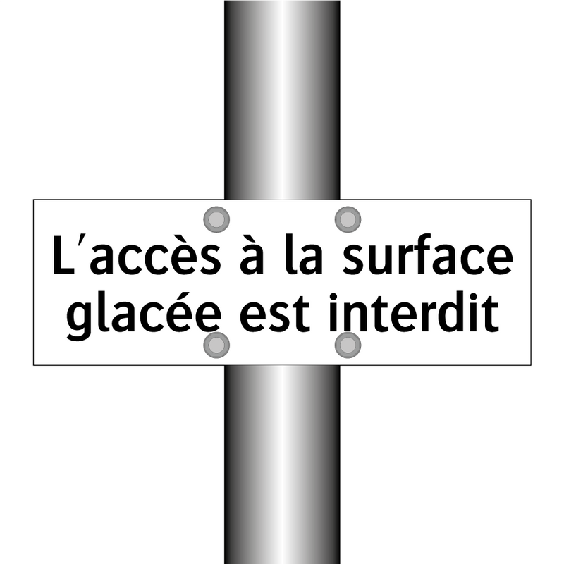 L'accès à la surface glacée est interdit