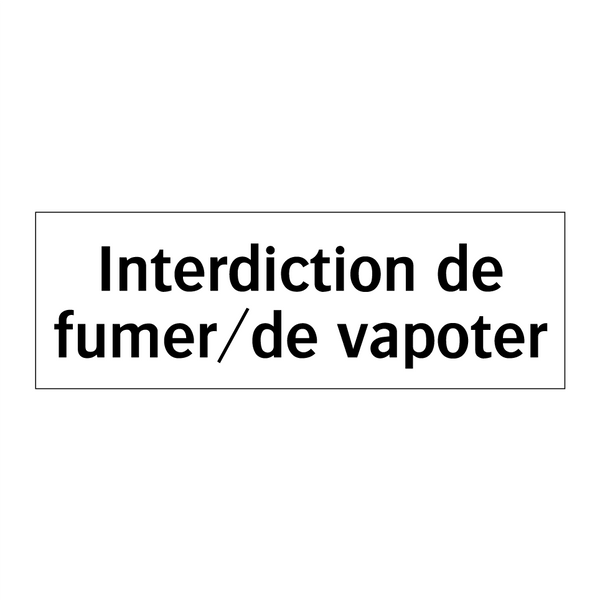 Interdiction de fumer/de vapoter