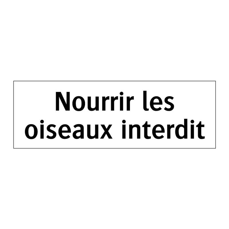 Nourrir les oiseaux interdit