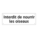 Interdit de nourrir les oiseaux