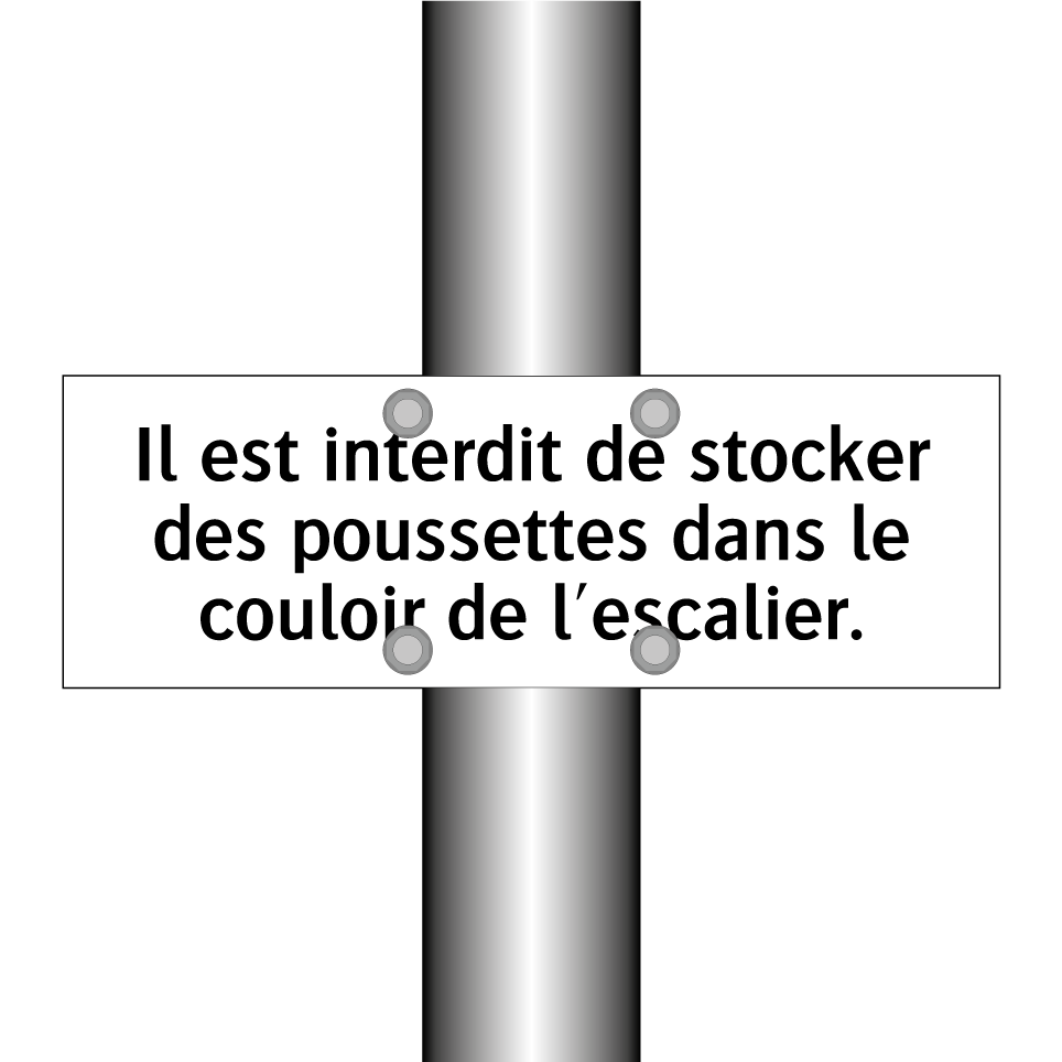 Il est interdit de stocker des poussettes dans le couloir de l'escalier.
