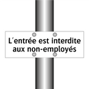 L'entrée est interdite aux non-employés