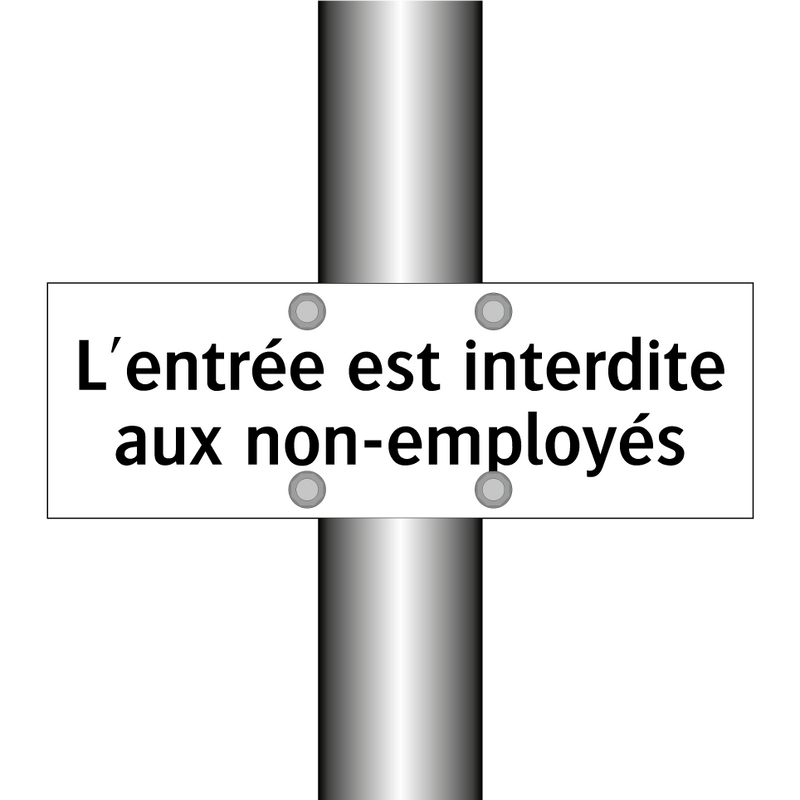 L'entrée est interdite aux non-employés