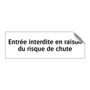 Entrée interdite en raison du risque de chute