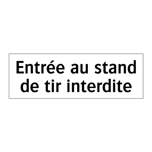 Entrée au stand de tir interdite
