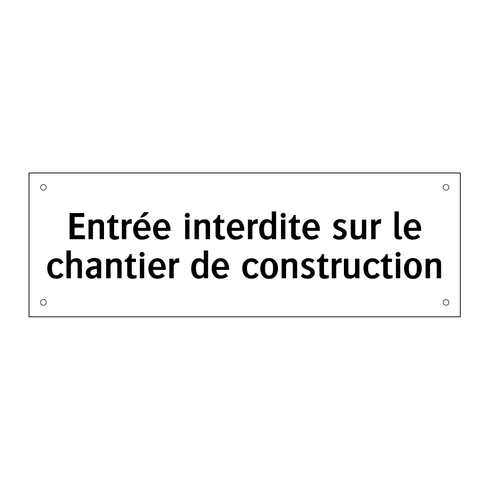 Entrée interdite sur le chantier de construction