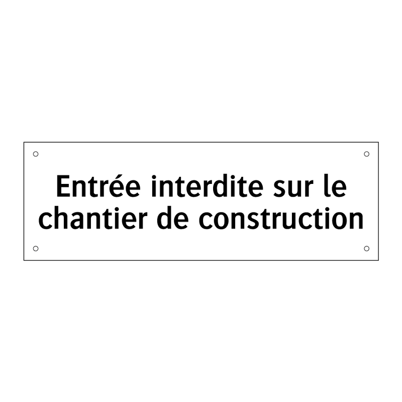 Entrée interdite sur le chantier de construction