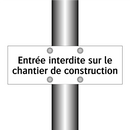 Entrée interdite sur le chantier de construction