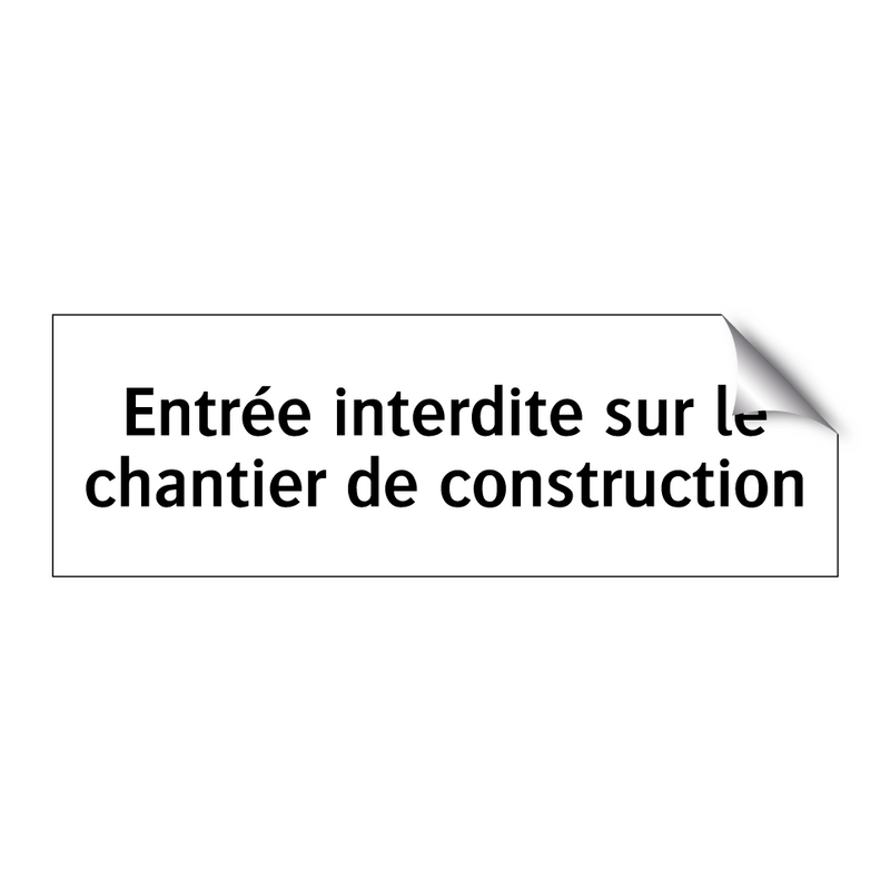 Entrée interdite sur le chantier de construction