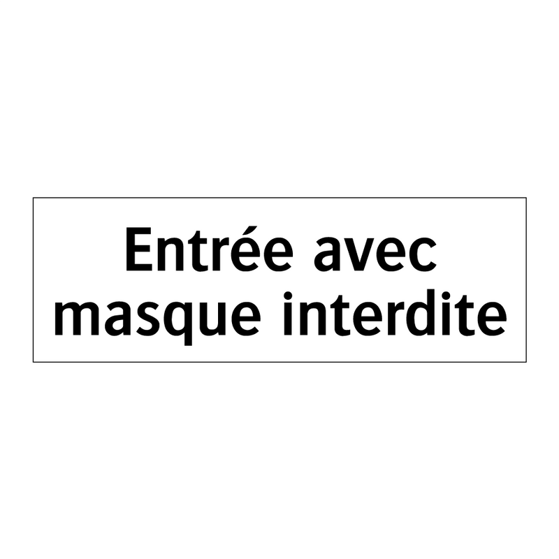Entrée avec masque interdite