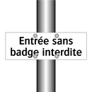 Entrée sans badge interdite