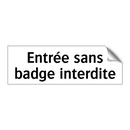 Entrée sans badge interdite