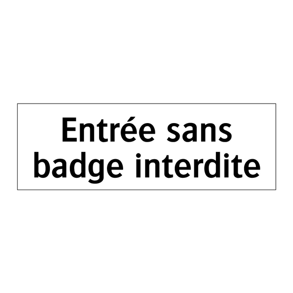 Entrée sans badge interdite