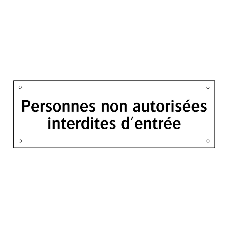 Personnes non autorisées interdites d'entrée